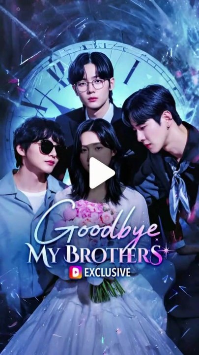 Goodbye, my brothers